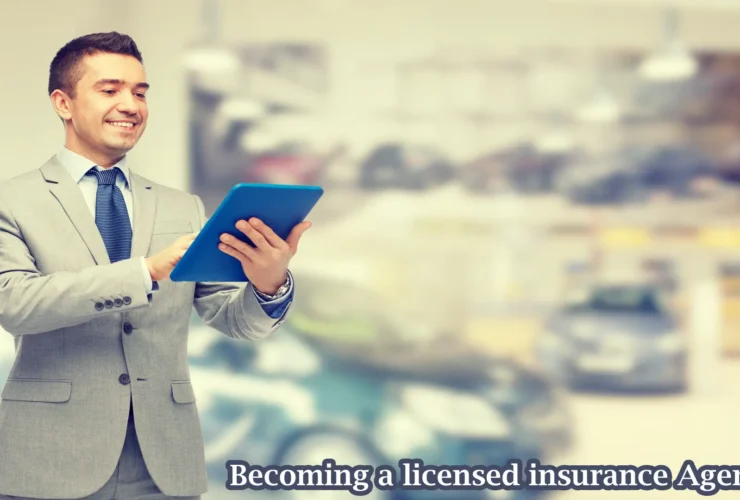 Becoming a licensed insurance Agent