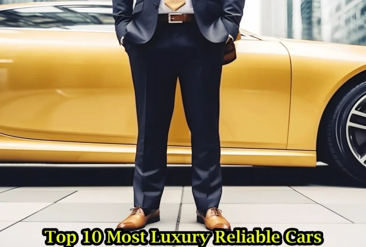 Top 10 Most Luxury Reliable Cars