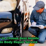 expert tips on selecting the perfect mobile auto body repair service for your needs.
